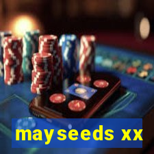 mayseeds xx